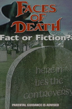 Faces of Death: Fact or Fiction?